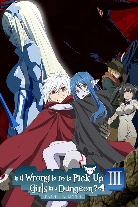 Thumbnail for Is It Wrong to Try to Pick Up Girls in a Dungeon? III